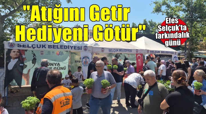 Efes Selçuk'ta ''Atığını Getir, Hediyeni Götür'' etkinliği