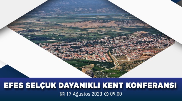 Efes Selçuk ta Dayanıklı Kent Konferansı!