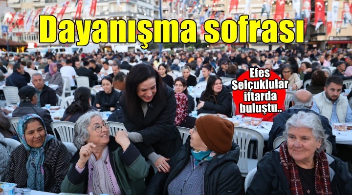 Efes Selçuk'ta iftar sofrası dayanışma ile kuruldu