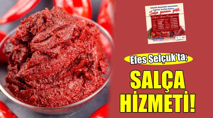 Efes Selçuk ta salça hizmeti...