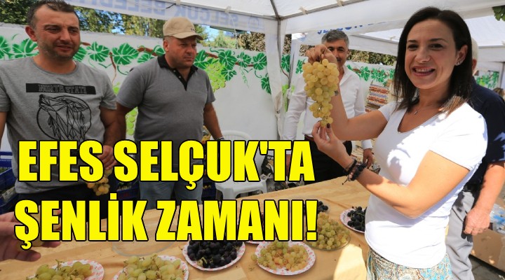 Efes Selçuk ta şenlik zamanı!