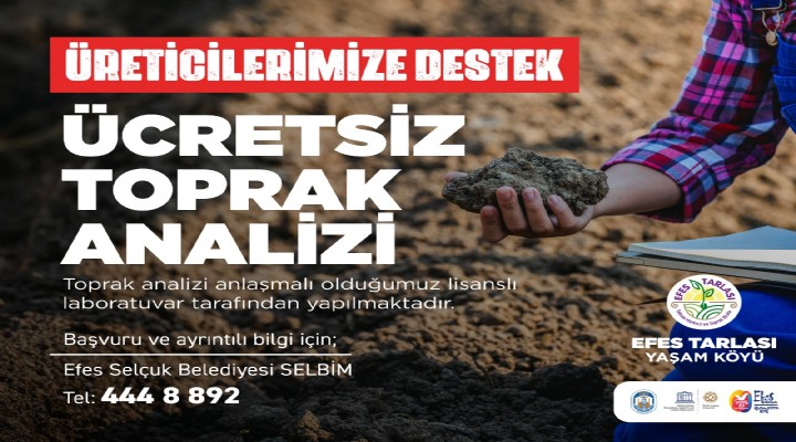 Efes Selçuk ta ücretsiz toprak analizi devam ediyor!