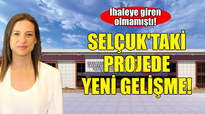 Efes Selçuk taki önemli projede yeni gelişme!