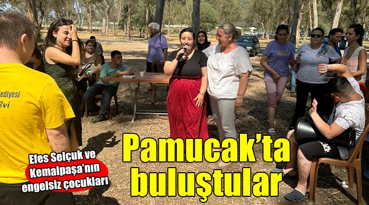 Efes Selçuk ve Kemalpaşa nın engelsiz çocukları buluştu...