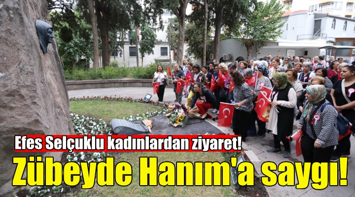 Efes Selçuklu kadınlar Zübeyde Hanım ın huzurunda!