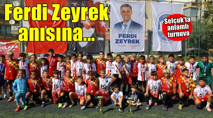 Efes Selçuk’ta Ferdi Zeyrek Futbol Müsabakaları heyecanı