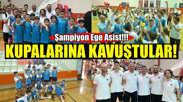 Ege Asist in şampiyon sporcuları kupalarına kavuştu!