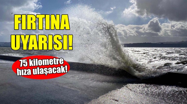 Ege Denizi için fırtına uyarısı!