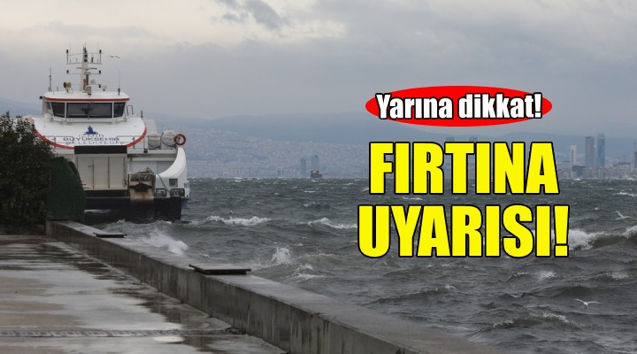 Ege Denizi için fırtına uyarısı!