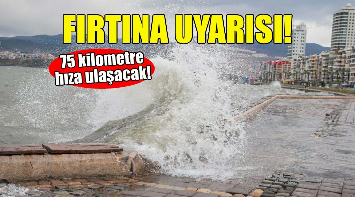 Ege Denizi için fırtına uyarısı!