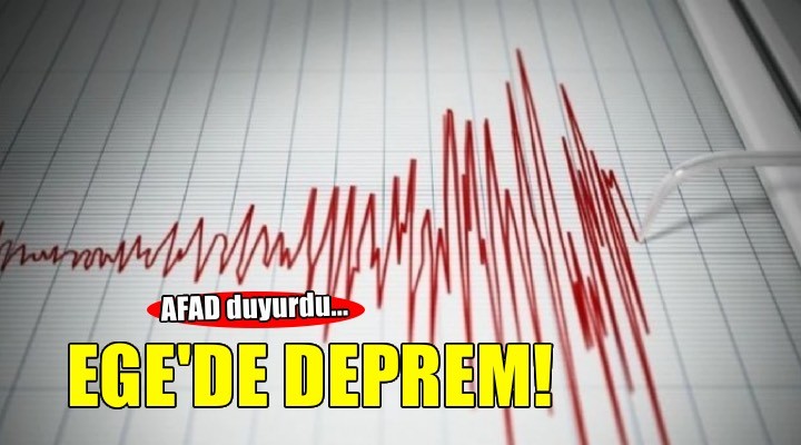 Ege Denizi'nde 4 büyüklüğünde deprem
