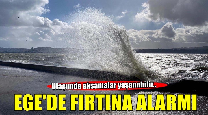 Ege Denizi nin kuzeyi için  fırtına  uyarısı