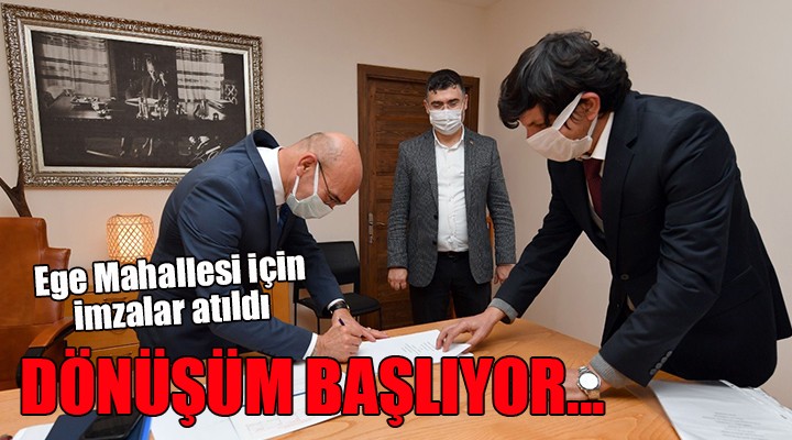 Ege Mahallesi nde dönüşüm başlıyor