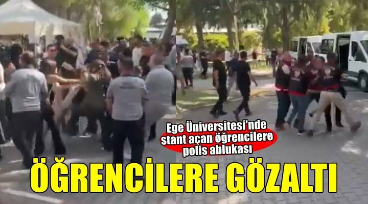 Ege Üniversitesi nde polis ablukası: 20’ye yakın öğrenci gözaltına alındı!