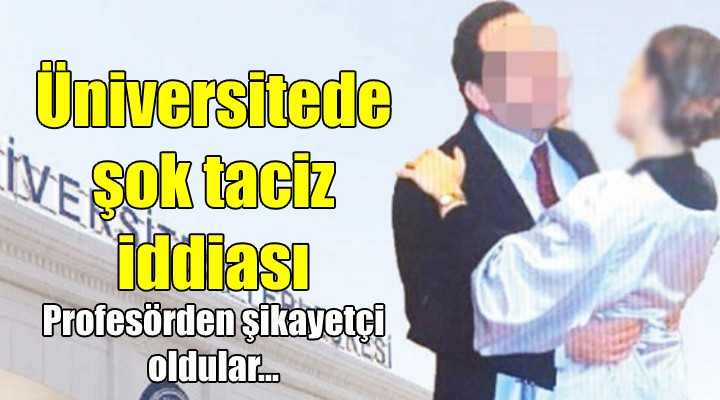 Ege Üniversitesi nde şok taciz iddiası!