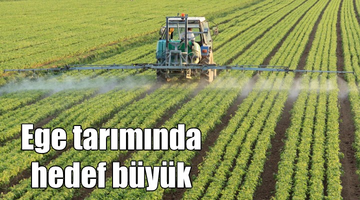 Ege de tarımda 10 milyar dolar ihracat hedefi