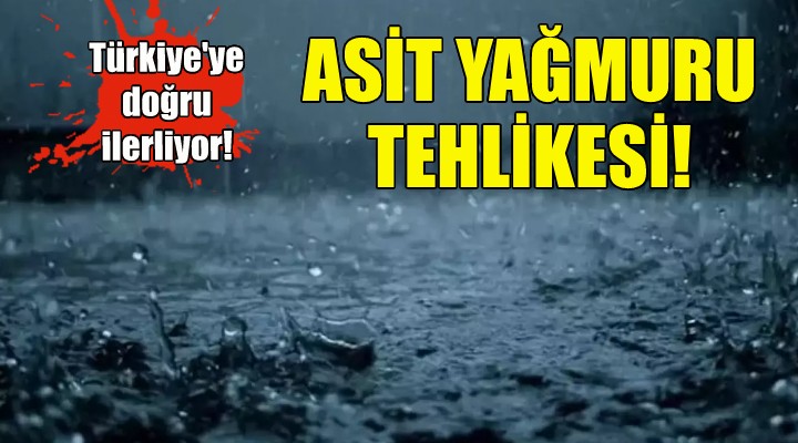 Ege ve Marmara için asit yağmuru riski!
