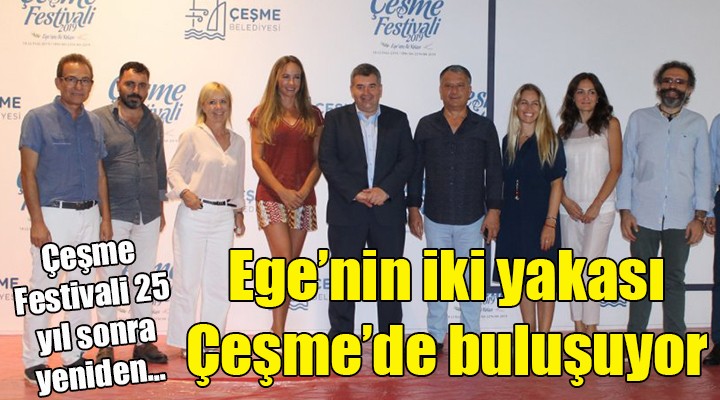 Ege’nin iki yakası Çeşme’de buluşacak