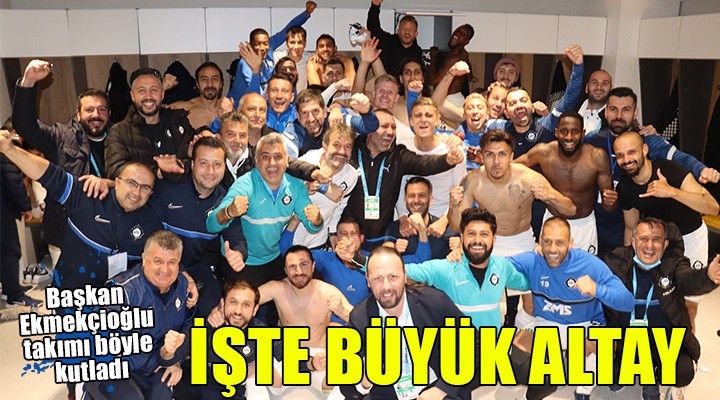 Ekmekçioğlu: İşte Büyük Altay bu