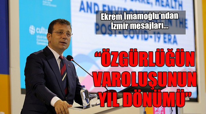 Ekrem İmamoğlu dan İzmir mesajları...