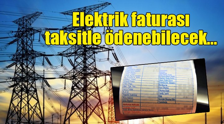 Elektrik faturası taksitle ödenebilecek!