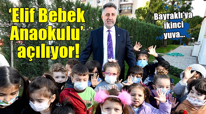 ‘Elif Bebek Anaokulu’ açılıyor!