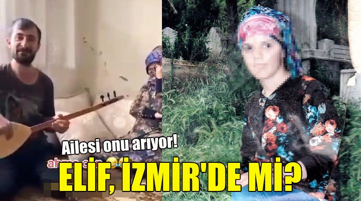 Elif İzmir de mi?