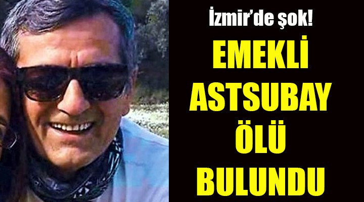 Emekli astsubay evinde ölü bulundu