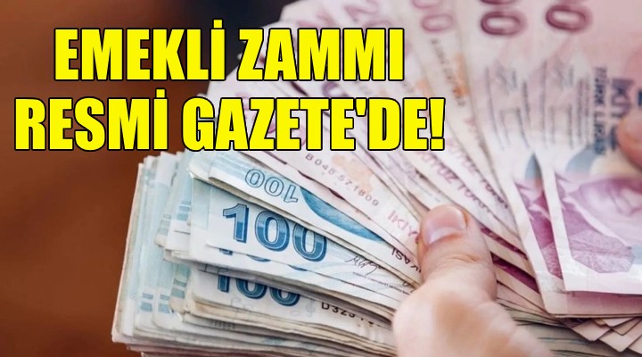 Emekli zammı Resmi Gazete de!