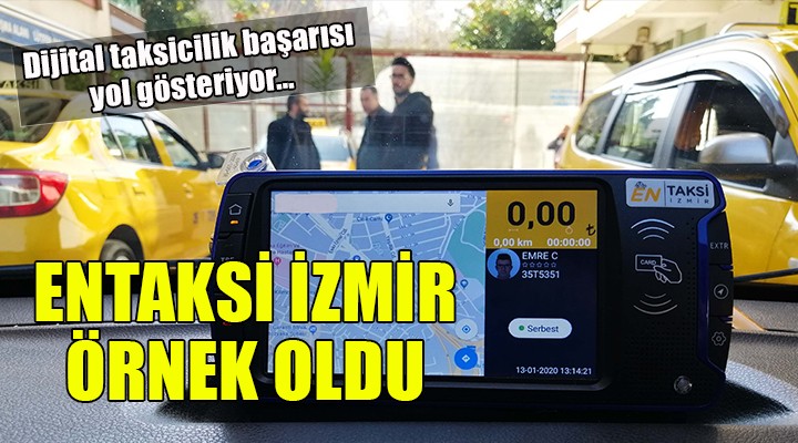 EnTaksi İzmir örnek oldu