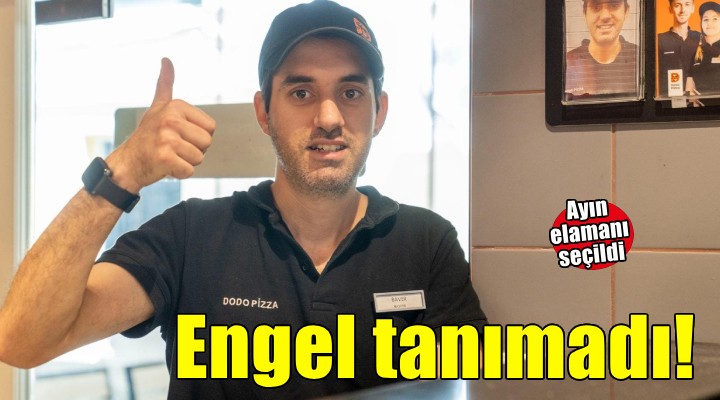 Engel tanımadı girdiği işte ayın elemanı seçildi