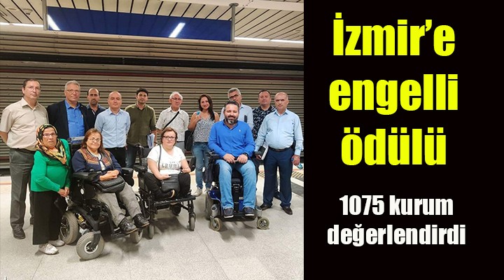 Engelli dostu İzmir’e erişilebilirlik ödülü