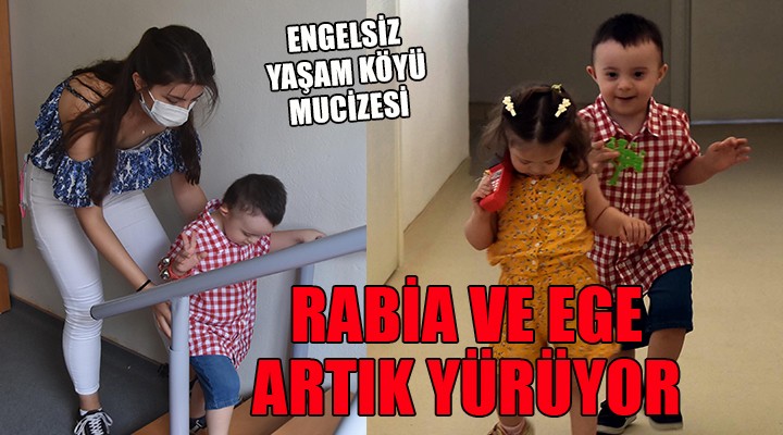 Engelsiz Yaşam Köyü mucizesi... Rabia ve Ege yürümeye başladı