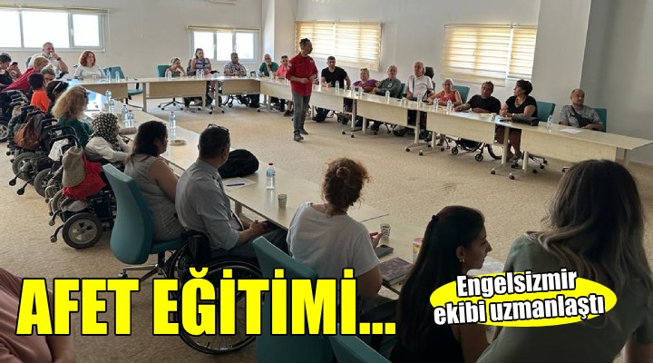 Engelsizmir afet eğitiminde