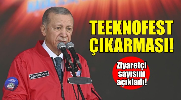 Erdoğan dan TEKNOFEST İzmir çıkarması!