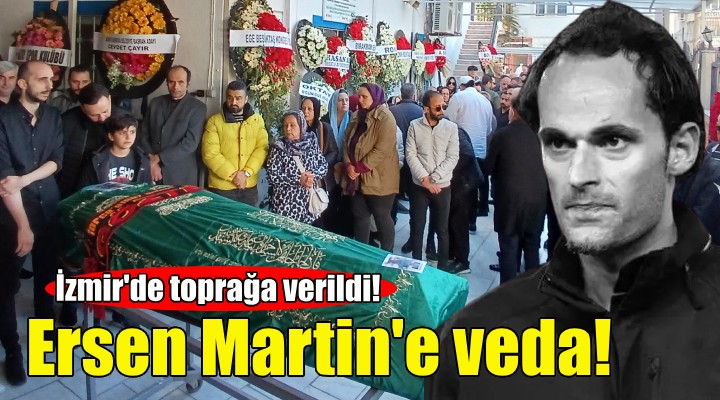 Ersen Martin e veda!