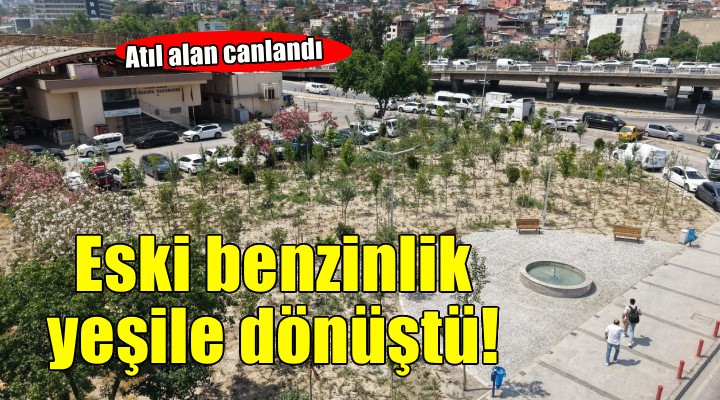 Eski Benzinlik yeşile dönüştü