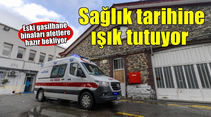 Eski gasilhane binaları, İzmir’in sağlık tarihine ışık tutuyor