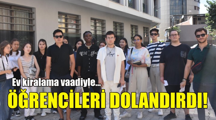 Ev kiralama vaadiyle öğrencileri dolandırdı!