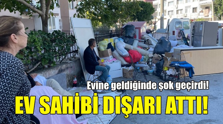 Ev sahibi eşyalarını dışarı attı!