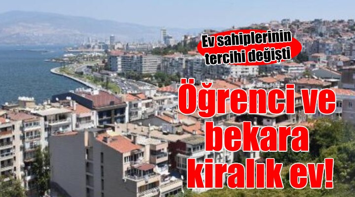 Bekara ve öğrenciye kiralık ev dönemi!