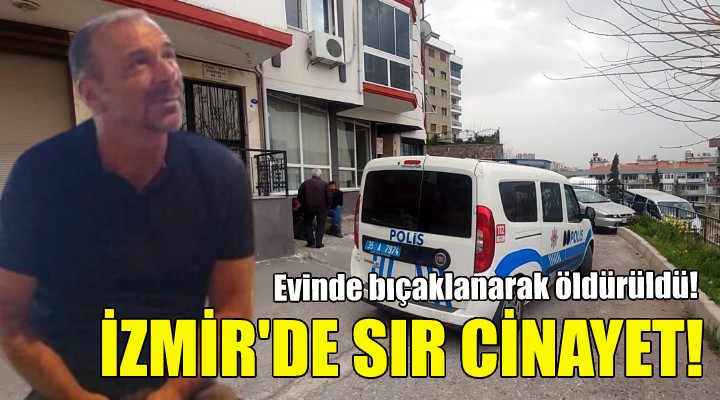 İzmir de sır cinayet!