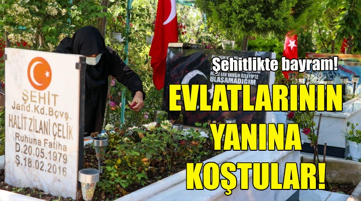 Evlatlarının yanına koştular!