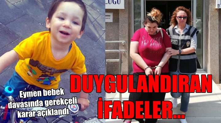 Eymen bebek davasında duygulandıran gerekçeli karar