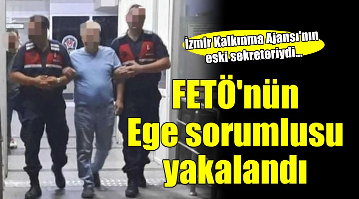 FETÖ nün Ege Bölge Sorumlusu tutuklandı...