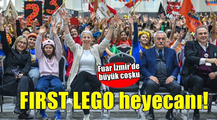 FIRST LEGO League Ulusal Turnuvası Fuar İzmir’de başladı