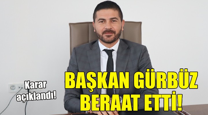 Foça Belediye Başkanı Fatih Gürbüz beraat etti!