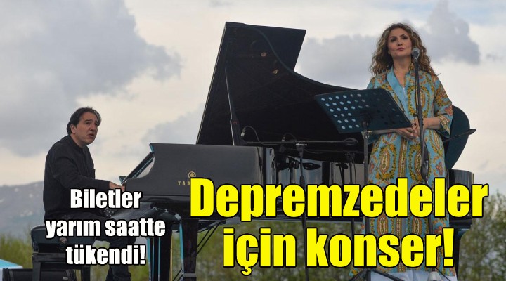 Fazıl Say ve Serenad Bağcan depremzedeler için sahnede!