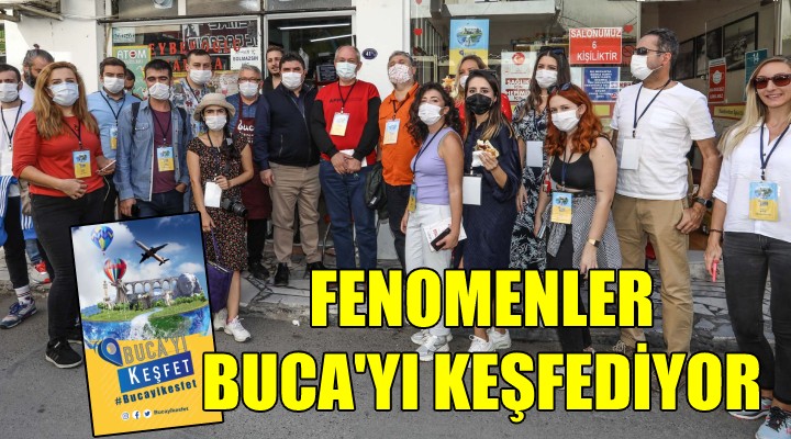 Fenomenler Buca yı keşfediyor