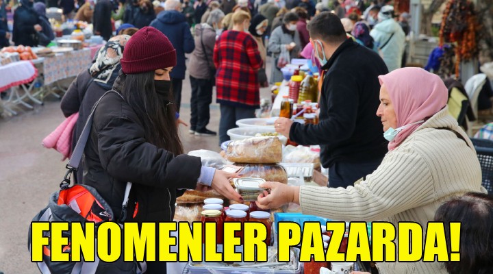 Fenomenler üretici pazarında!